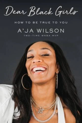 Dear Black Girls: How to Be True to You - Hardcover By Wilson, Aja - GOOD - image 2