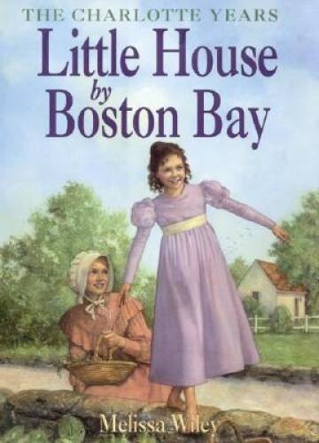 Little House by Boston Bay (Little House the Charlotte Years) - GOOD