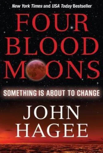 Four Blood Moons: Something Is About to Change - Paperback By John Hagee - GOOD - image 2