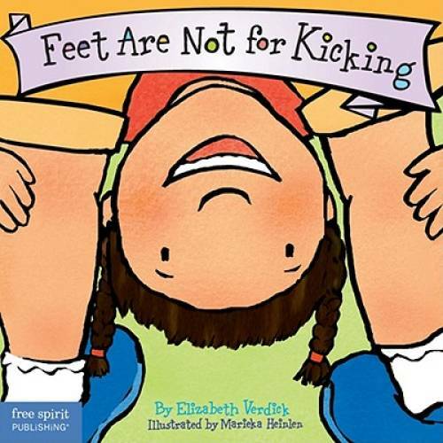Feet Are Not for Kicking (Board Book) (Best Behavior Series) - VERY GOOD