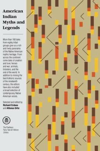 American Indian Myths and Legends (The Pantheon Fairy Tale and Folkl - VERY GOOD