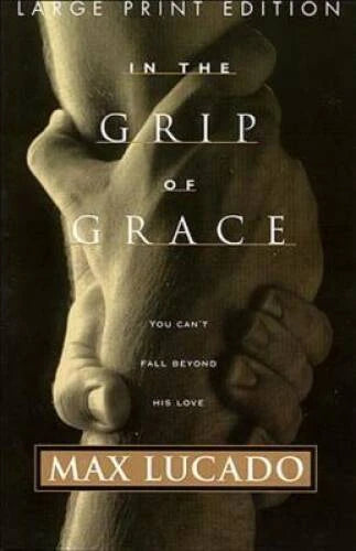 In The Grip Of Grace - Paperback By Lucado, Max - VERY GOOD - image 2