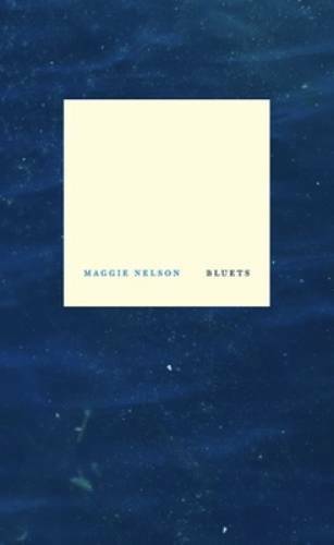 Bluets - Paperback By Nelson, Maggie - VERY GOOD