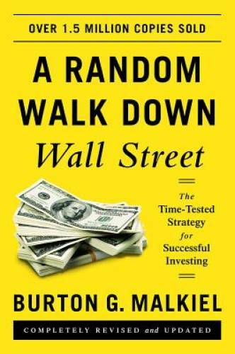 A Random Walk down Wall Street: The Time-tested Strategy for Successful I - GOOD