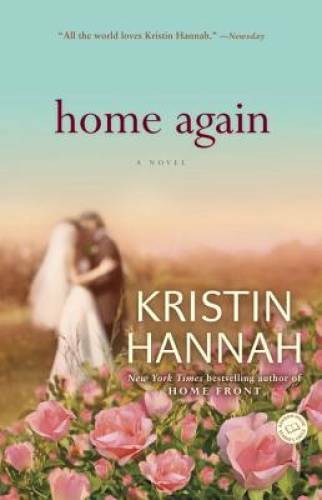 Home Again: A Novel - Paperback By Hannah, Kristin - VERY GOOD