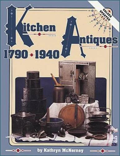 Kitchen Antiques 1790-1940 - Paperback By McNerney, Kathryn - GOOD - image 2