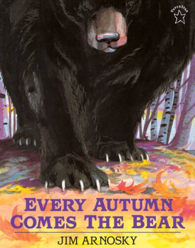 Every Autumn Comes the Bear - Paperback By Arnosky, Jim - VERY GOOD