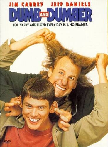 Dumb and Dumber - GOOD