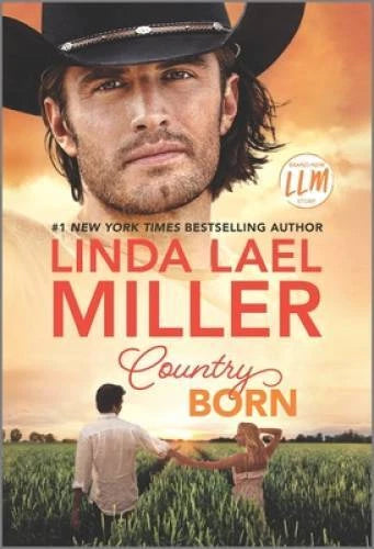 Country Born: A Novel (Painted Pony Creek, 3) By Miller, Linda Lael - VERY GOOD - image 2