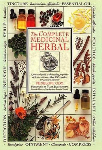 The Complete Medicinal Herbal: A Practical Guide to the Healing Prop - VERY GOOD - image 2