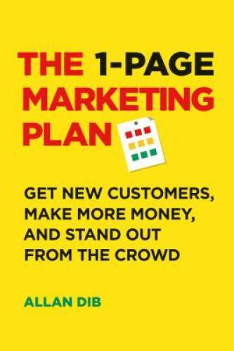 The 1-Page Marketing Plan: Get New Customers, Make More Money, And Stand  - GOOD