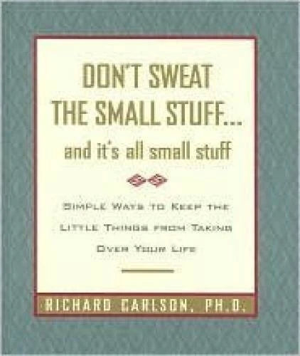 Don't Sweat the Small Stuff... and It's All Small Stuff - Hardcover - GOOD - image 2