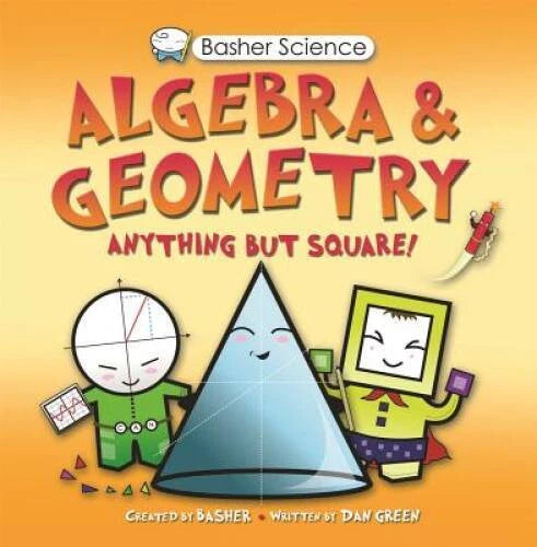 Basher Science: Algebra and Geometry - Paperback By Dan Green - VERY GOOD - image 2