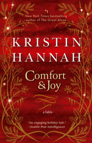 Comfort & Joy: A Fable - Paperback By Hannah, Kristin - VERY GOOD