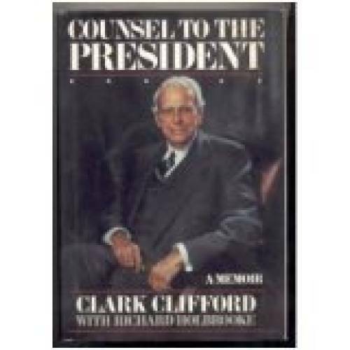 Counsel to the President: A Memoir - Hardcover By Clark Clifford - GOOD