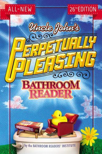Uncle John's Perpetually Pleasing Bathroom Reader (Uncle John's Bathroom  - GOOD