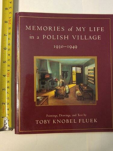 Memories Of My Life In A Polish Village, 1930-1949 - Hardcover - GOOD
