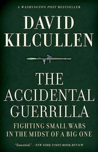 The Accidental Guerrilla: Fighting Small Wars in the Midst of a Big One - GOOD - image 2