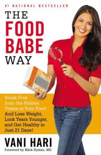 The Food Babe Way: Break Free from the Hidden Toxins in Your Food an - VERY GOOD