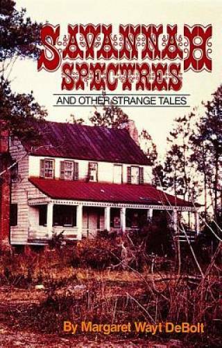 Savannah Spectres and Other Strange Tales - Paperback - GOOD