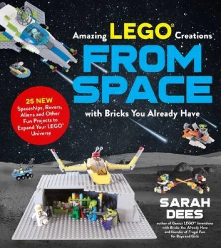Incredible LEGOÂ® Creations from Space with Bricks You Already Have: 25 N - GOOD - image 2