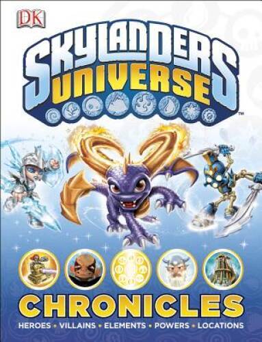 Skylanders Universe Chronicles - Hardcover By DK - VERY GOOD
