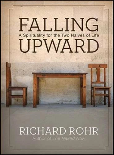 Falling Upward: A Spirituality for the Two Halves of Life - Hardcover - GOOD - image 2