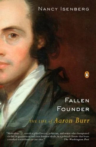 Fallen Founder: The Life of Aaron Burr - Paperback - VERY GOOD - image 2