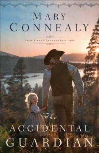 The Accidental Guardian (High Sierra Sweethearts) - Paperback - GOOD