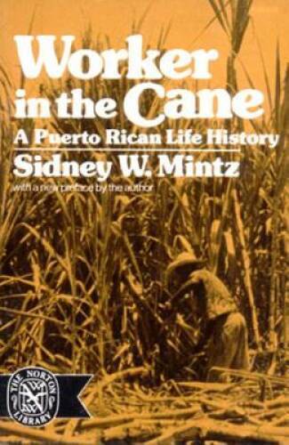 Worker in the Cane: A Puerto Rican Life History - Paperback - GOOD