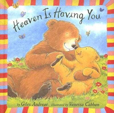 Heaven Is Having You - Board book By Giles Andreae - VERY GOOD