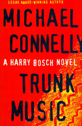 Trunk Music (Harry Bosch) - Hardcover By Connelly, Michael - GOOD
