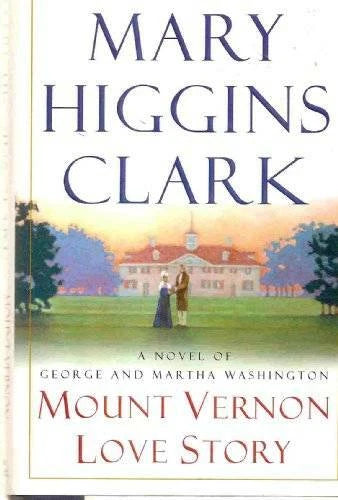 Mount Vernon Love Story - Hardcover By Mary Higgins Clark - GOOD - image 2