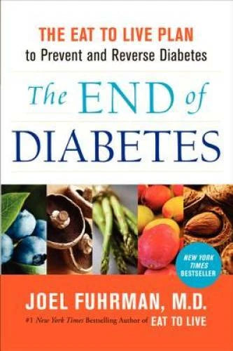 The End of Diabetes: The Eat to Live Plan to Prevent and Reverse Diabetes - GOOD - image 2