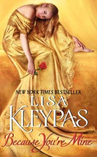 Because You're Mine - Mass Market Paperback By Kleypas, Lisa - GOOD