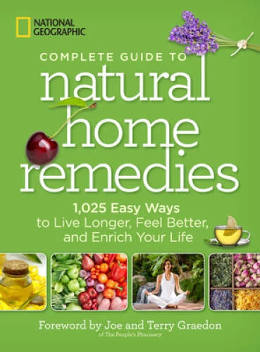 National Geographic Complete Guide to Natural Home Remedies - 1,025  - VERY GOOD - image 2