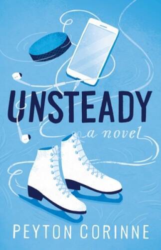 Unsteady: A Novel - Paperback By Corinne, Peyton - VERY GOOD