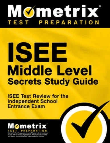 ISEE Middle Level Secrets Study Guide: ISEE Test Review for the Inde - VERY GOOD