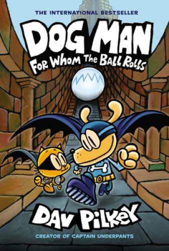 Dog Man: For Whom the Ball Rolls: From the Creator of Captain Underpants - GOOD