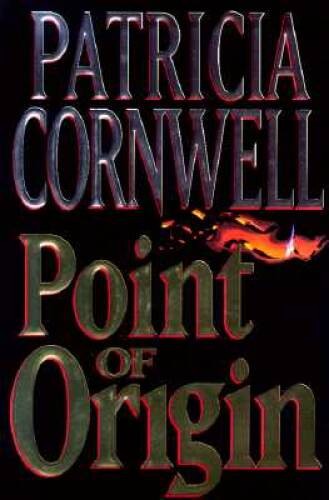 Point of Origin (Kay Scarpetta) (A Scarpetta Novel) - Hardcover - VERY GOOD
