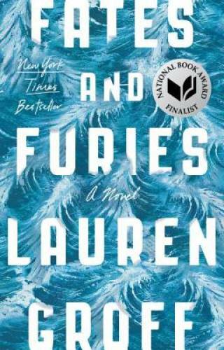 Fates and Furies: A Novel - Paperback By Groff, Lauren - GOOD
