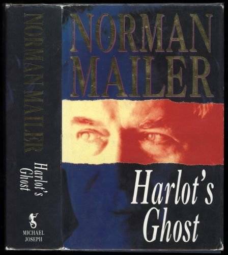 Harlots Ghost - Hardcover By Mailer, Norman - GOOD