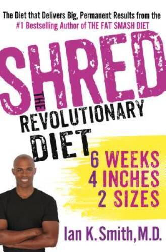 Shred: The Revolutionary Diet: 6 Weeks 4 Inches 2 Sizes - Hardcover - GOOD