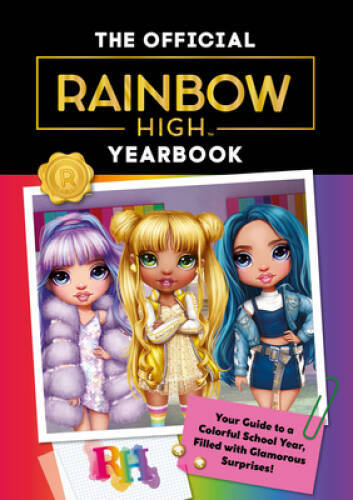 Rainbow High: The Official Yearbook - Hardcover By Stevens, Cara J - GOOD