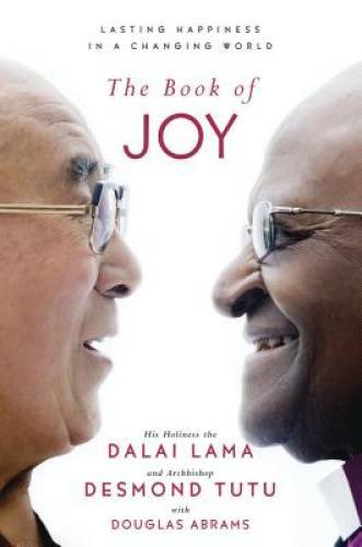 The Book of Joy: Lasting Happiness in a Changing World - Hardcover - VERY GOOD