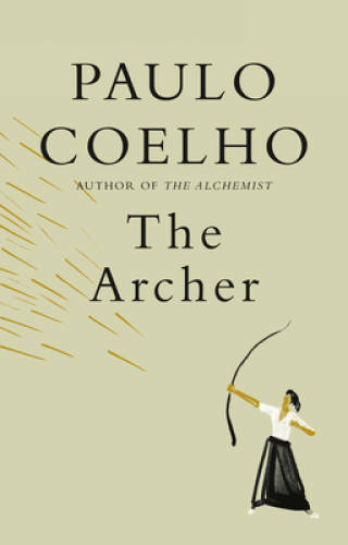 The Archer - Hardcover By Coelho, Paulo - VERY GOOD