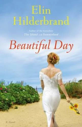 Beautiful Day: A Novel - Hardcover By Hilderbrand, Elin - GOOD - image 2