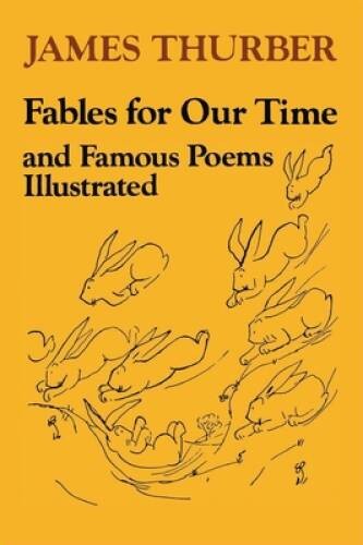 Fables for Our Time and Famous Poems Illustrated - Paperback - VERY GOOD