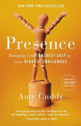 Presence: Bringing Your Boldest Self to Your Biggest Challenges - VERY GOOD