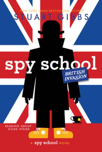 Spy School British Invasion - Paperback By Gibbs, Stuart - GOOD